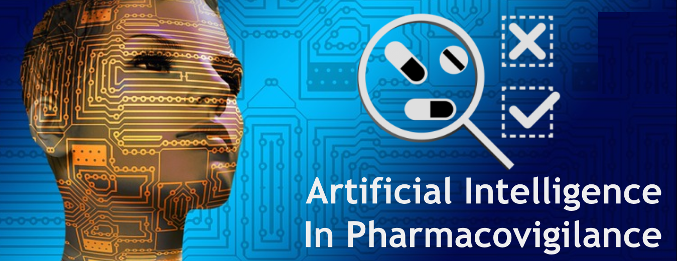 Artificial Intelligence (AI) in Pharmacovigilance